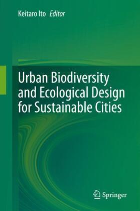 Urban Biodiversity and Ecological Design for Sustainable Cities