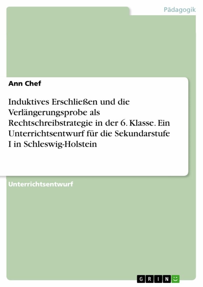 Induktives Erschließen und die Verlängerungsprobe als Rechtschreibstrategie in der 6. Klasse. Ein Unterrichtsentwurf für die Sekundarstufe I in Schleswig-Holstein main product photo