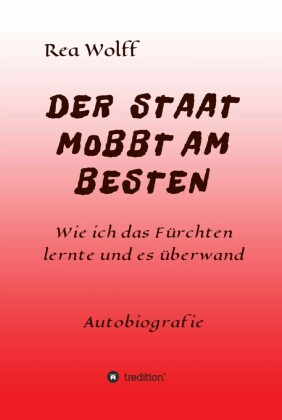 DER STAAT MOBBT AM BESTEN