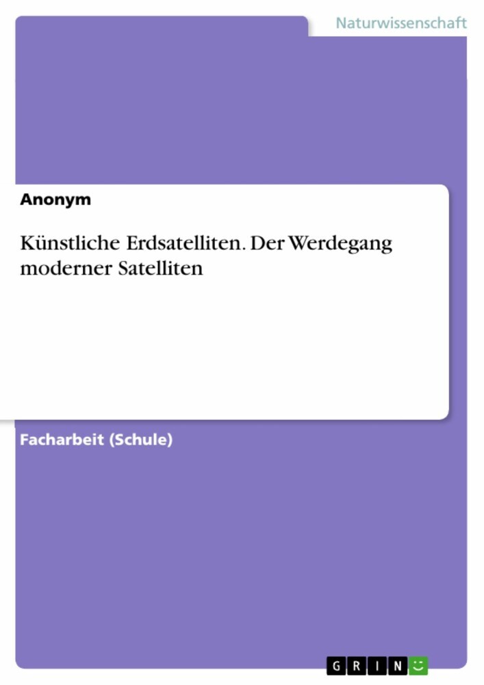 Künstliche Erdsatelliten. Der Werdegang moderner Satelliten main product photo