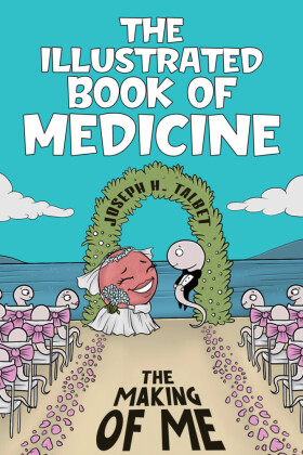 The Illustrated Book of Medicine
