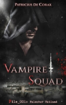 Vampire Squad: File_001: Falscher Heiland