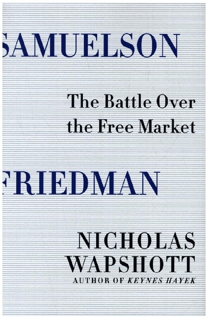 Samuelson Friedman - The Battle Over the Free Market main product photo