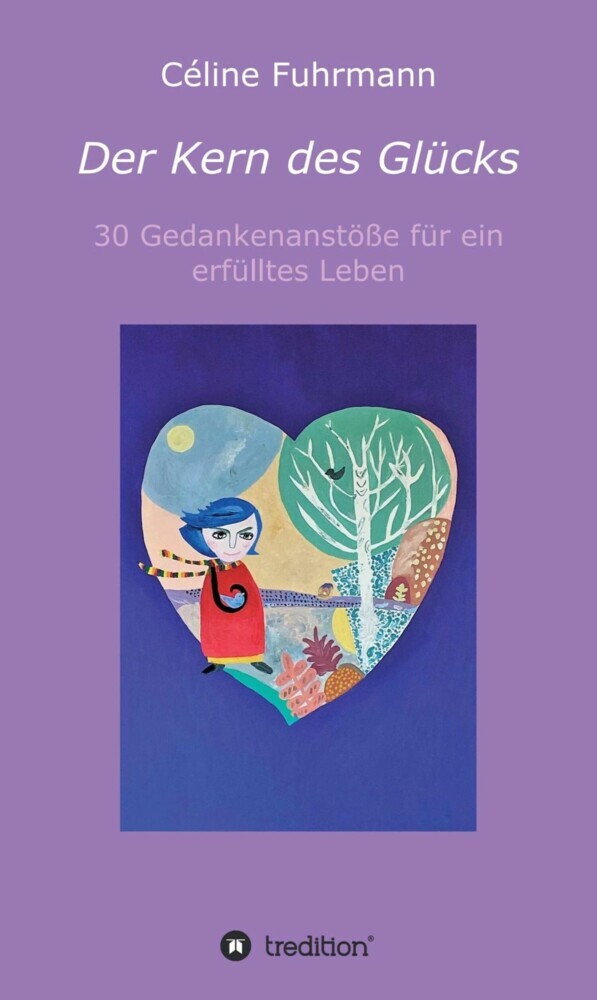Der Kern des Glücks - 30 Gedankenanstöße für ein erfülltes Leben main product photo