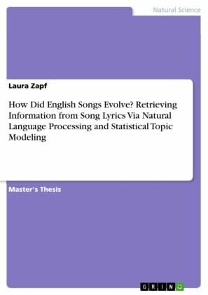 How Did English Songs Evolve? Retrieving Information from Song Lyrics Via Natural Language Processing and Statistical Topic Modeling