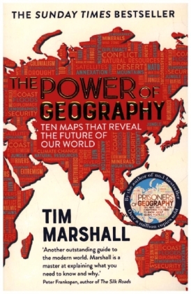 The Power of Geography: Ten Maps That Reveal the Future of Our World