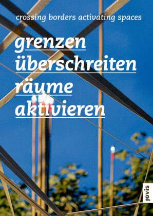 Grenzen überschreiten - Räume aktivieren