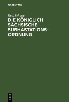 Die Königlich Sächsische Subhastationsordnung