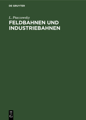 Feldbahnen und Industriebahnen