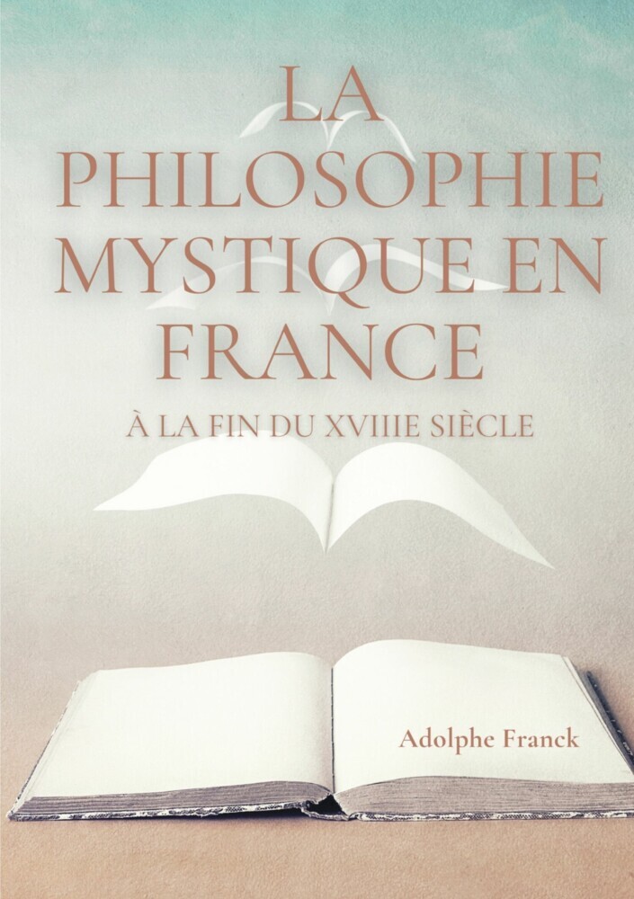La philosophie mystique en France à la fin du XVIIIe siècle main product photo