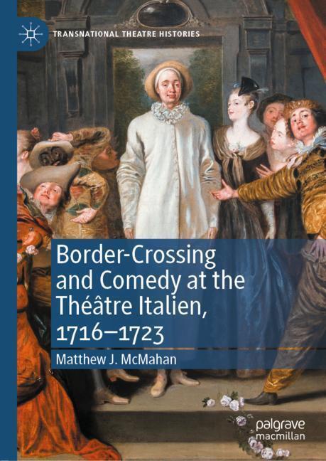 Border-Crossing and Comedy at the Théâtre Italien, 1716-1723 main product photo