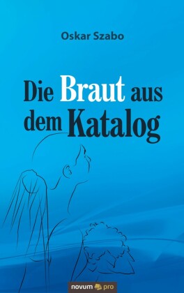 Die Braut aus dem Katalog