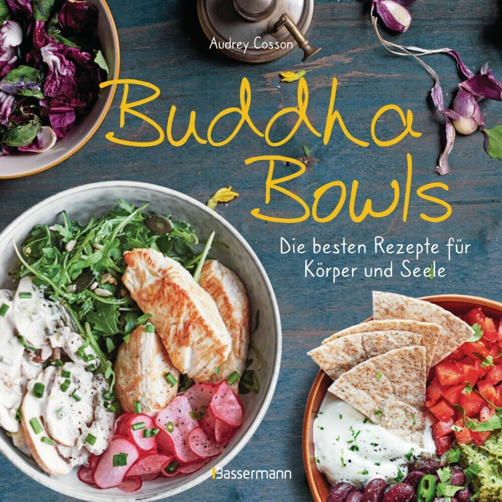 Buddha Bowls - die besten Rezepte für Körper und Seele: ausgewogen, lecker, vollwertig main product photo