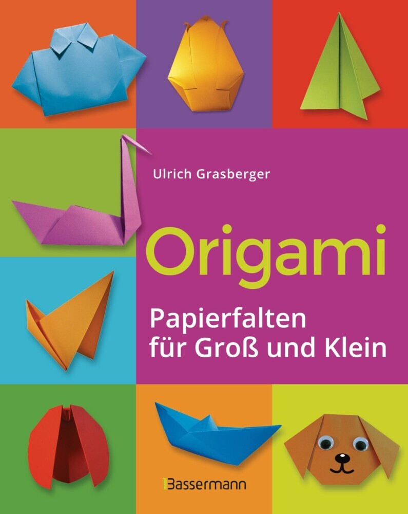 Origami. Papierfalten für Groß und Klein. Die einfachste Art zu Basteln. Tiere, Blumen, Papierflieger, Himmel & Hölle, Fingerpuppen u.v.m. main product photo