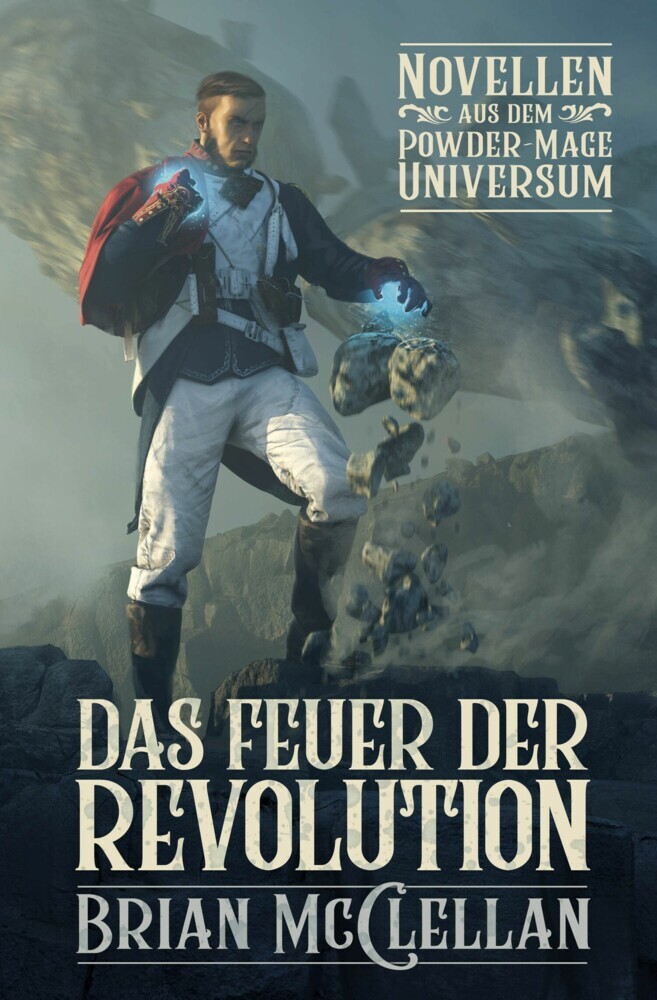 Novellen aus dem Powder-Mage-Universum: Das Feuer der Revolution main product photo