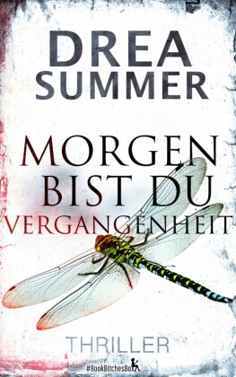 Morgen bist du Vergangenheit