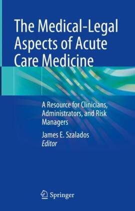 The Medical-Legal Aspects of Acute Care Medicine