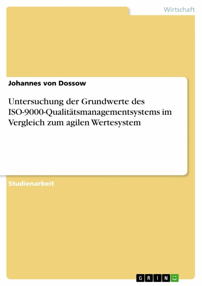 Untersuchung der Grundwerte des ISO-9000-Qualitätsmanagementsystems im Vergleich zum agilen Wertesystem main product photo