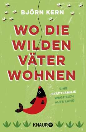 Wo die wilden Väter wohnen