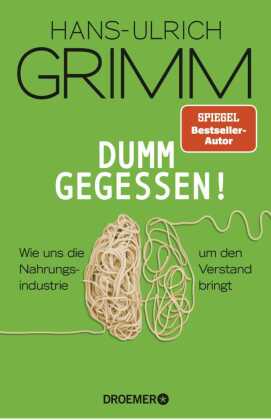 Dumm gegessen!