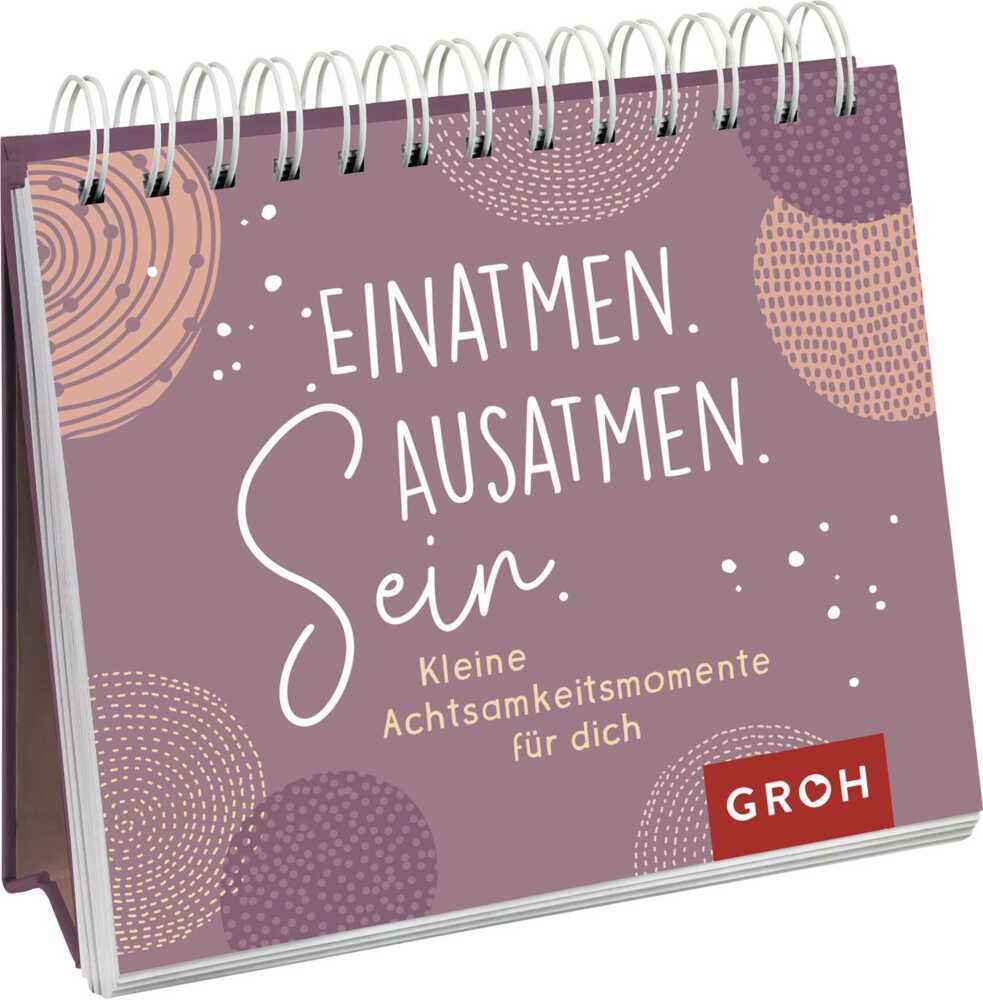 Einatmen. Ausatmen. Sein. - Kleine Achtsamkeitsmomente für dich main product photo