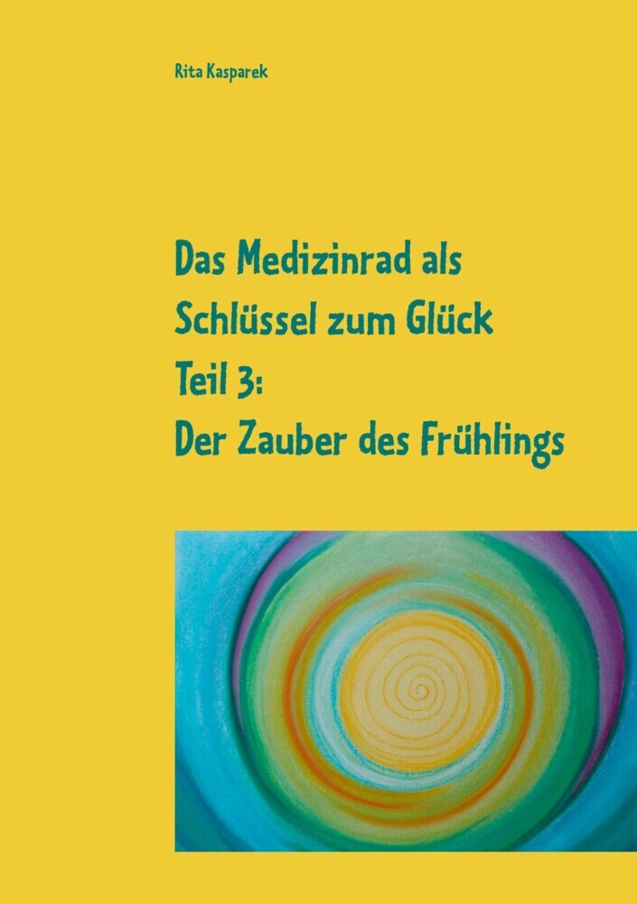 Das Medizinrad als Schlüssel zum Glück Teil 3 main product photo