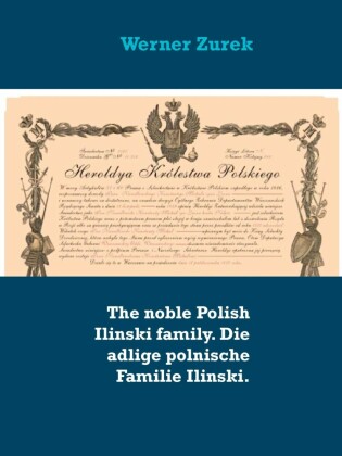 The noble Polish Ilinski family. Die adlige polnische Familie Ilinski.