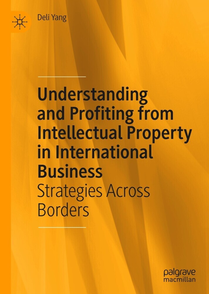 Understanding and Profiting from Intellectual Property in International Business main product photo