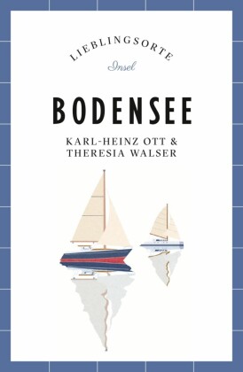 Bodensee Reiseführer LIEBLINGSORTE
