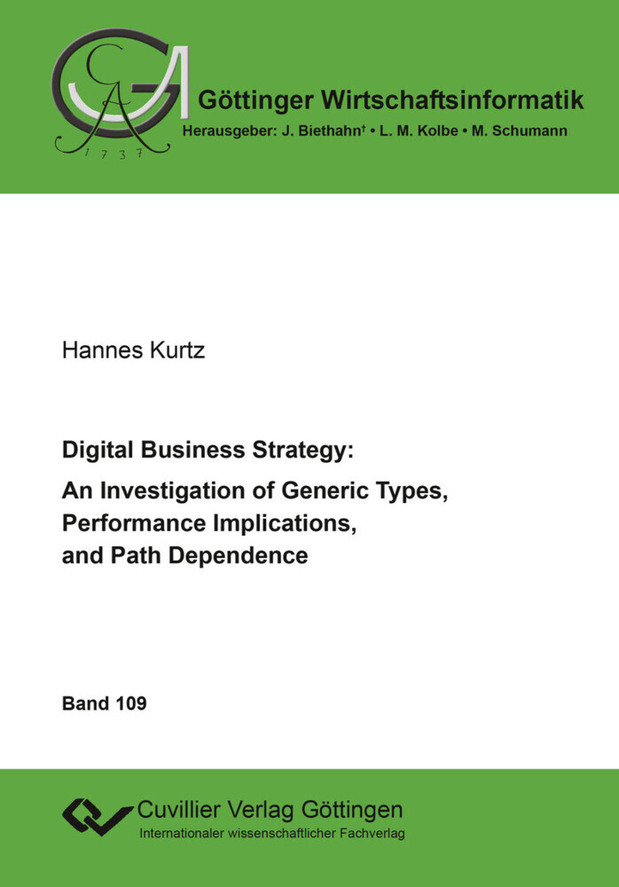Digital Business Strategy: An Investigation of Generic Types, Performance Implications, and Path Dependence main product photo