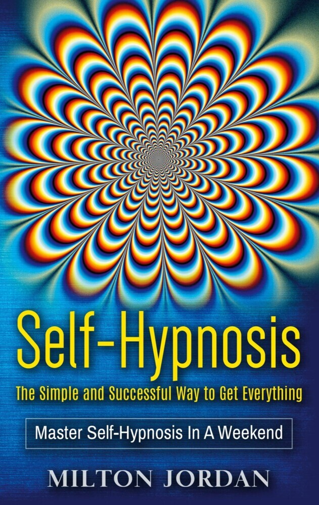 Self-Hypnosis - The Simple and Successful Way to Get Everything main product photo