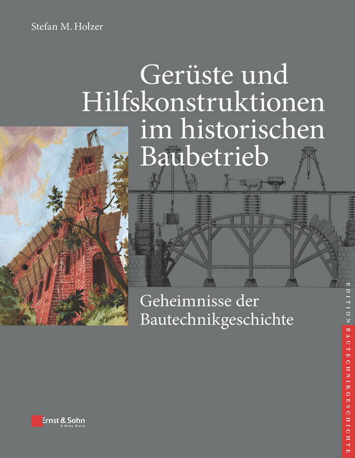 Gerüste und Hilfskonstruktionen im historischen Baubetrieb main product photo