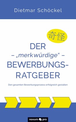 Der - 'merkwürdige' - Bewerbungsratgeber