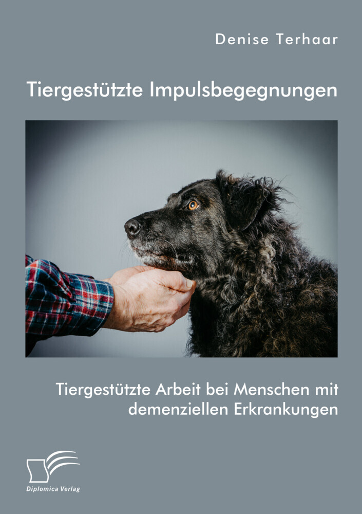 Tiergestützte Impulsbegegnungen. Tiergestützte Arbeit bei Menschen mit demenziellen Erkrankungen main product photo