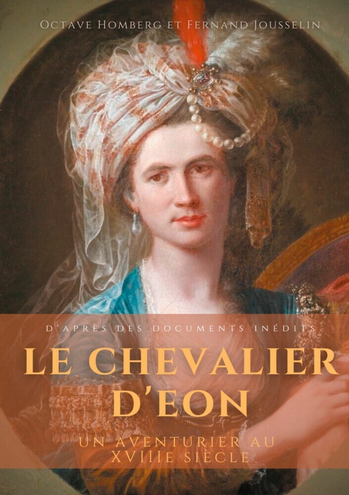 Le Chevalier d'Eon, un aventurier au XVIIIe siècle main product photo