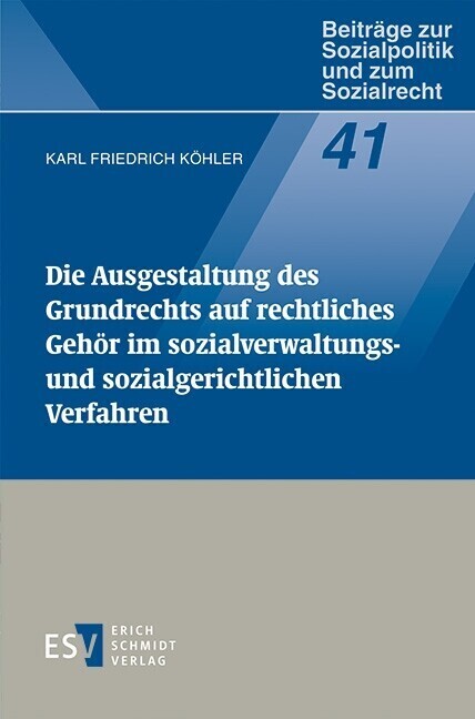 Die Ausgestaltung des Grundrechts auf rechtliches Gehör im Sozialverwaltungs- und sozialgerichtlichen Verfahren main product photo