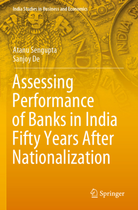 Assessing Performance of Banks in India Fifty Years After Nati...