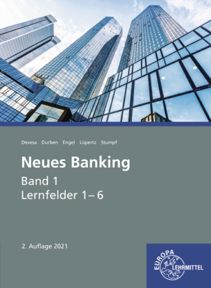 Neues Banking Band 1 Lernfelder  1- 6. Bd.1
