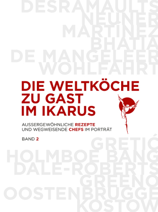 Die Weltköche zu Gast im Ikarus. Bd.2
