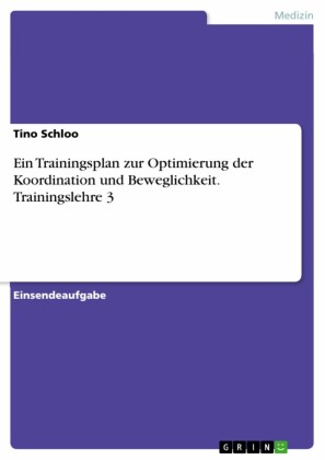 Ein Trainingsplan zur Optimierung der Koordination und Beweglichkeit. Trainingslehre 3