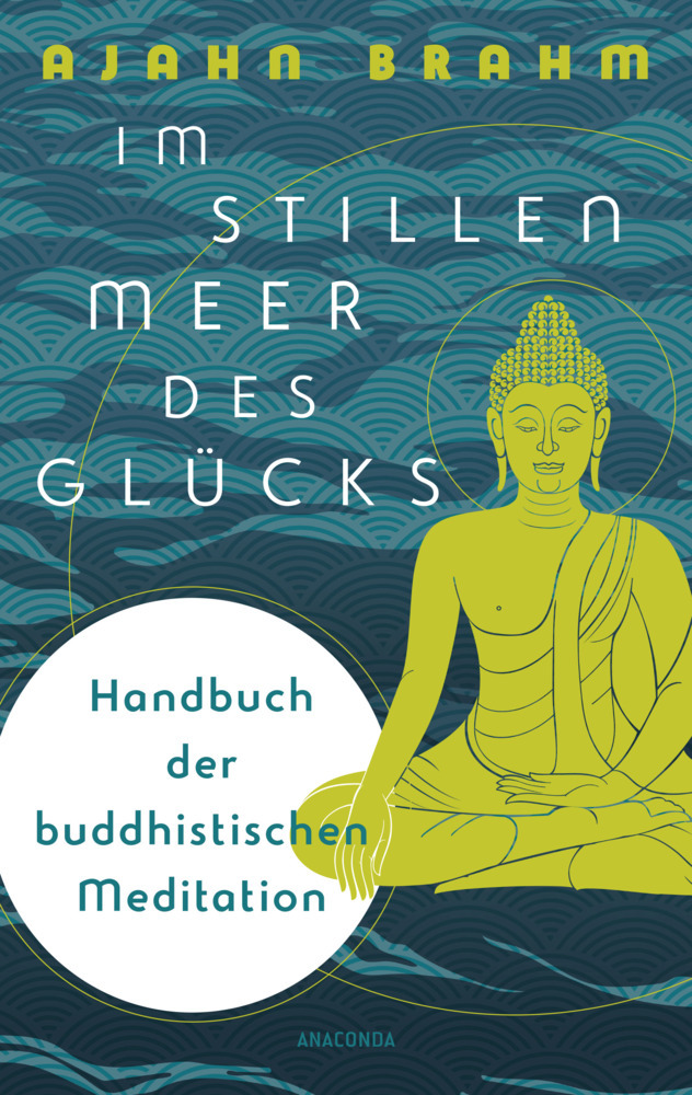 Im stillen Meer des Glücks - Handbuch der buddhistischen Meditation main product photo