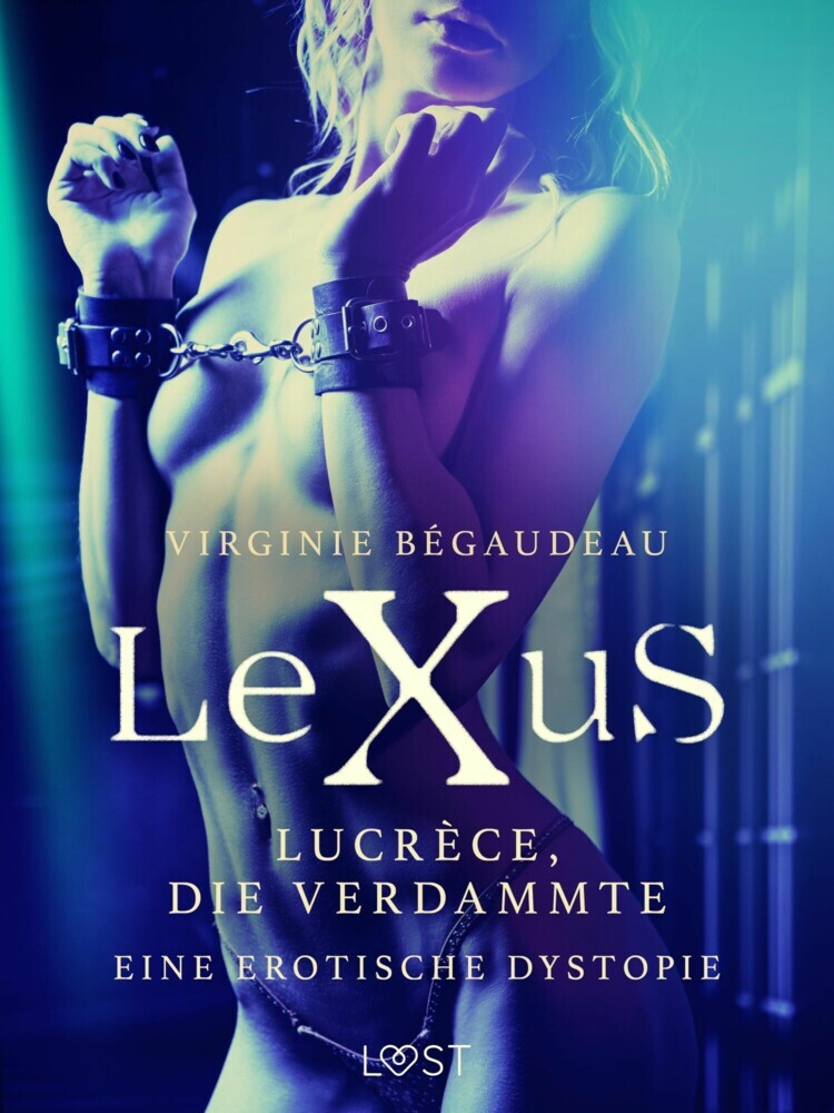 LeXuS: Lucrèce, die Verdammte - Eine erotische Dystopie main product photo