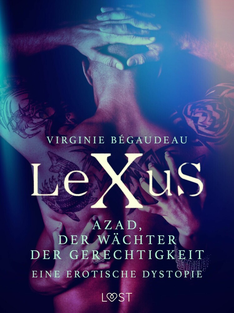 LeXuS: Azad, der Wächter der Gerechtigkeit - Eine erotische Dystopie main product photo