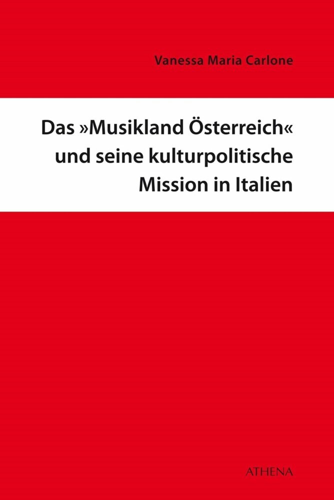 Das 'Musikland Österreich' und seine kulturpolitische Mission in Italien main product photo