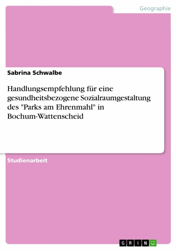Handlungsempfehlung für eine gesundheitsbezogene Sozialraumgestaltung des 'Parks am Ehrenmahl' in Bochum-Wattenscheid main product photo