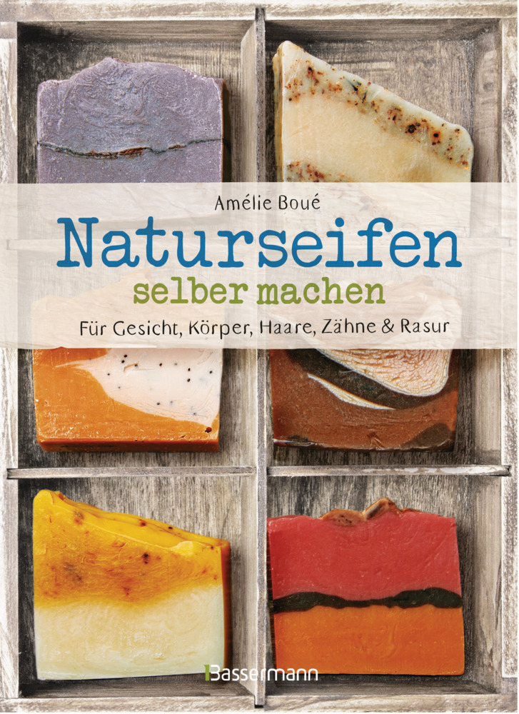 Naturseifen selber machen für Gesicht, Körper, Haare, Zähne, Rasur. Für jeden Haut- und Haartyp. Ökologisch, nachhaltig, plastikfrei main product photo