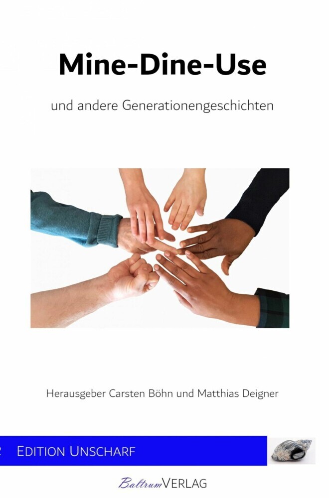 Mine-Dine-Use und andere Generationengeschichten main product photo