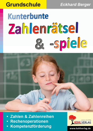 Kunterbunte Zahlenrätsel und -spiele