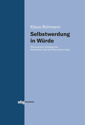 Selbstwerdung in Würde
