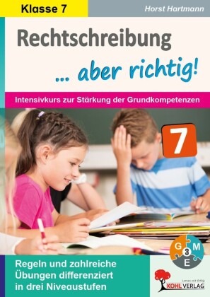 Rechtschreibung ... aber richtig! / Klasse 7